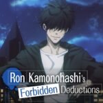 ANIME DE MISTERIO E DEDUÇÃO ron kamonohashi's forbidden deductions