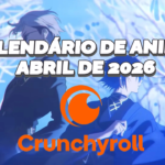 Crunchyroll Revela Calendário com Mais de 40 Animes para Abril de 2026!